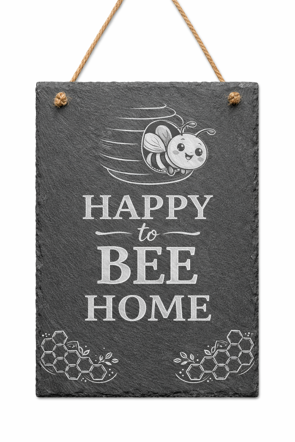 Portrait-oriented slate sign engraved with the words "Happy to BEE Home" and a cartoon image of a bee and honeycomb design accents